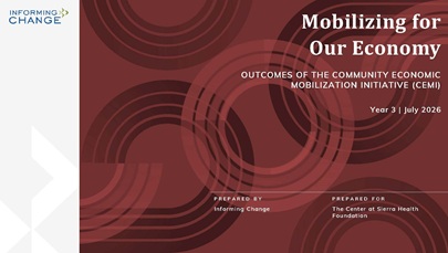 Evaluation cover has dark red abstract swirls and reads Mobilizing for our community. Outcomes of the community economic mobilization initiative (CEMI), Year 3, July 2026. Prepared by Informing Change, Prepared for The Center at Sierra Health Foundation.